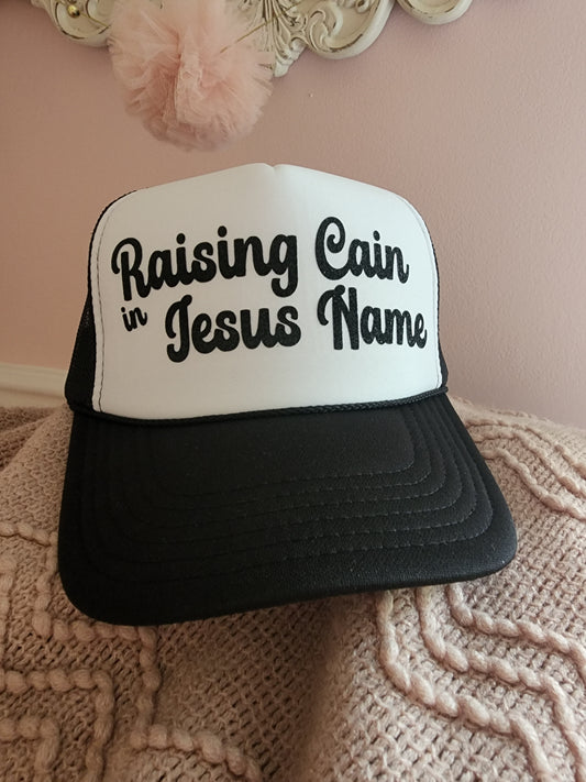 Raising Cain in Jesus Name - Trucker Hat