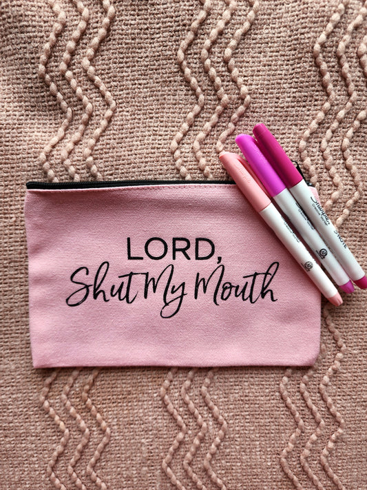 Lord, Shut my mouth - Highlighter bag
