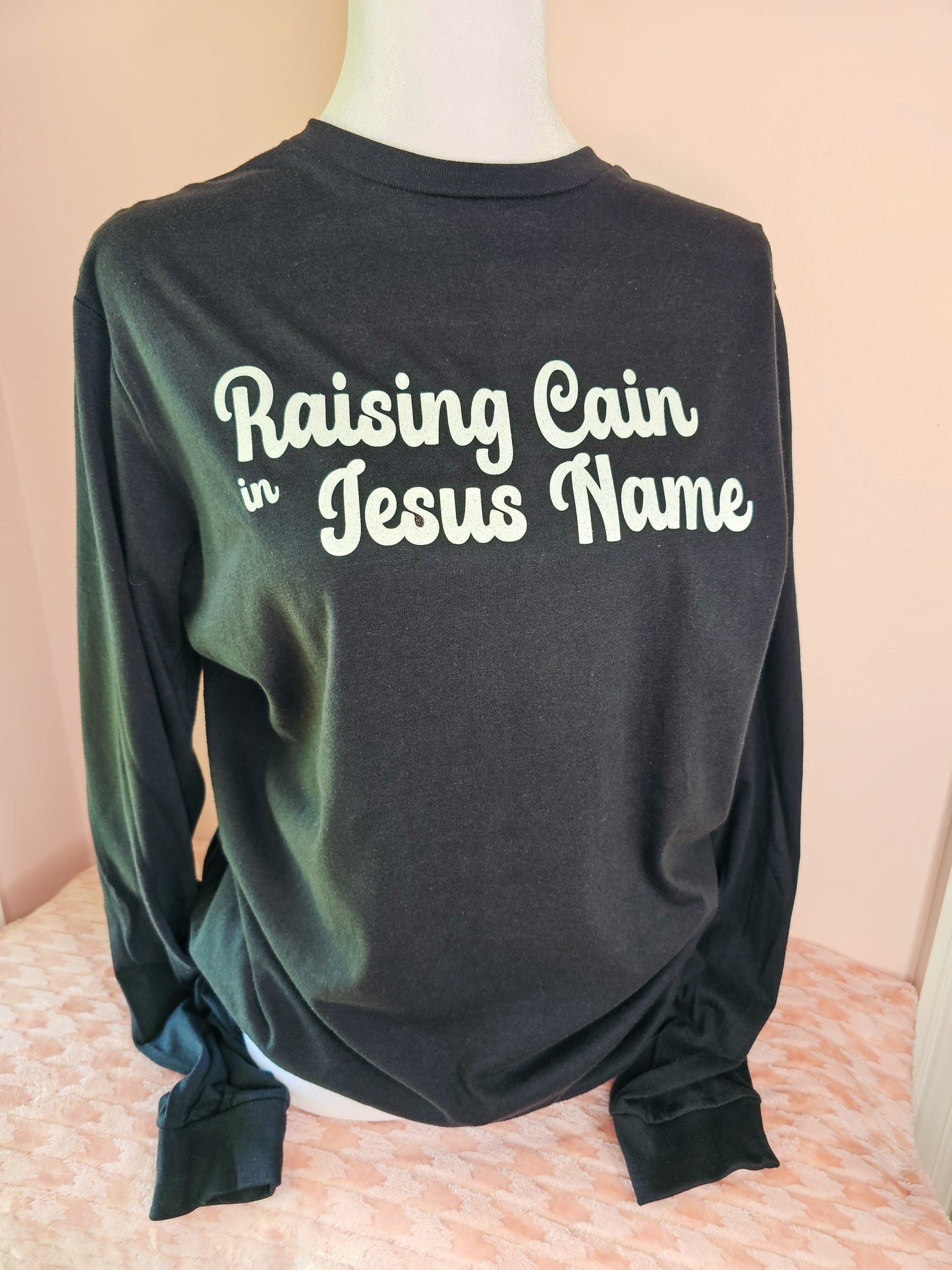 Raising Cane in Jesus Name Long Sleeve T-Shirt